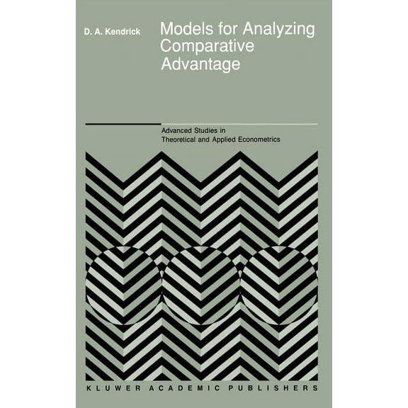 Advanced Studies in Theoretical and Appl Models for Analyzing Comparative Advantage, Book 18, (Hardcover)