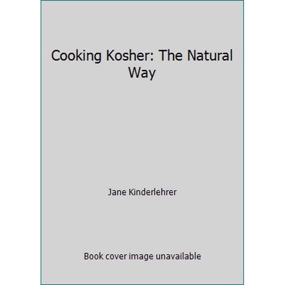 Pre-Owned Cooking Kosher: The Natural Way (Hardcover) 0831761563 9780831761561