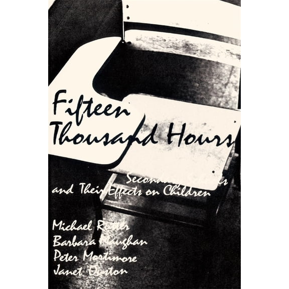 Fifteen Thousand Hours: Secondary Schools and Their Effects on Children, (Paperback)