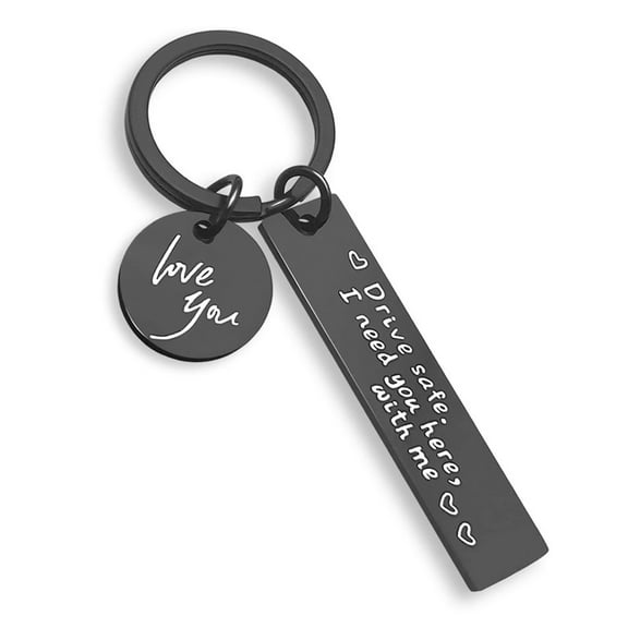 DESIGNICE Drive Safe Keychain, I Love You I Need You Here with Me Keychain Gifts for Boyfriend Husband Dad Girlfriend and Family Members