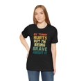 thumbnail image 5 of Funny My tummy hurts but I'm being really brave about it Unisex T-shirt, 5 of 7