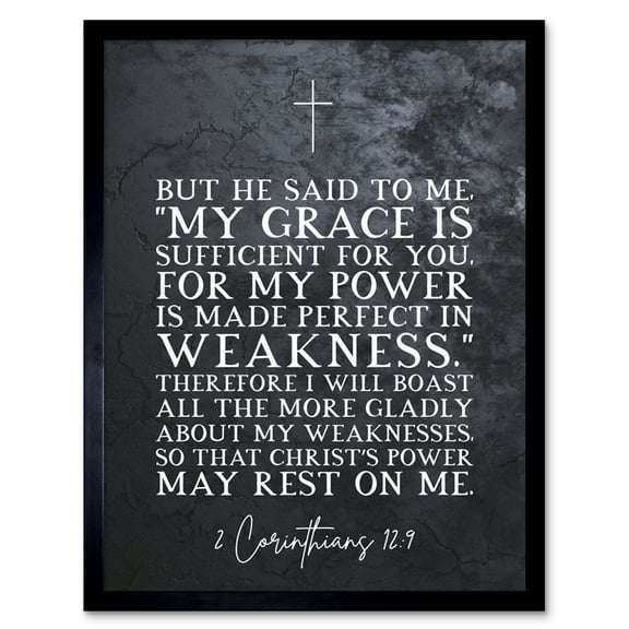 2 Corinthians 12:9 Made Perfect in Weakness Christs Power Rests in Me Christian Bible Verse Quote Scripture Typography Art Print Framed Poster Wall Decor 12x16 inch