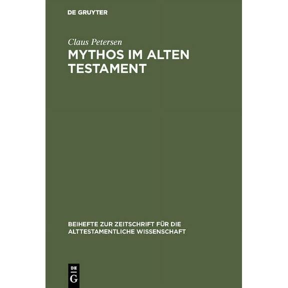 Beihefte Zur Zeitschrift FÃ¼r die Alttest Mythos im Alten Testament, Book 157, (Hardcover)