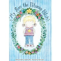 My Son the Petunia Patch (Hardcover) by Rebecca Blair