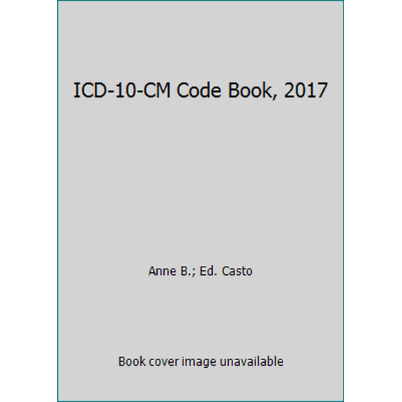 Pre-Owned ICD-10-CM Code Book, 2017 (Paperback) 1584265221 9781584265221