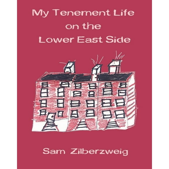My Tenement Life on the Lower East Side (Paperback)