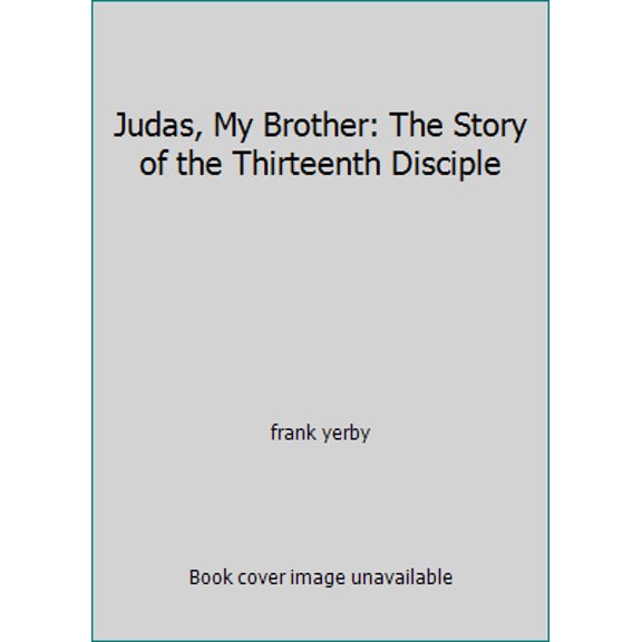 Pre-Owned Judas, My Brother: The Story of the Thirteenth Disciple (Hardcover) 381187781X 9783811877818