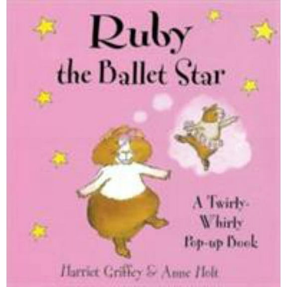 Pre-Owned Ruby the Ballet Star: A Twirly-Whirly Pop-Up Book (Hardcover) 1857074653 9781857074659
