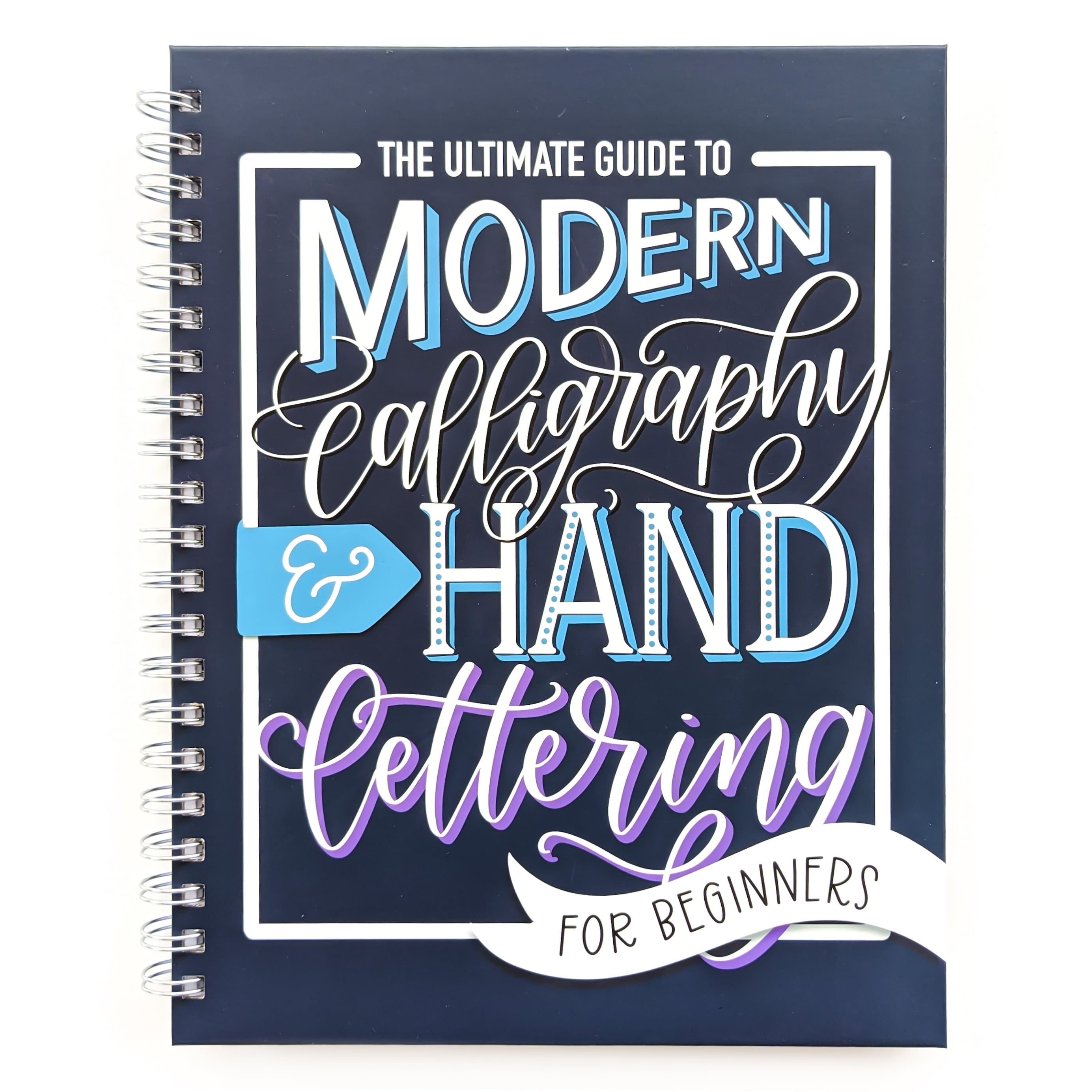 The Ultimate Guide to Modern Calligraphy & Hand Lettering