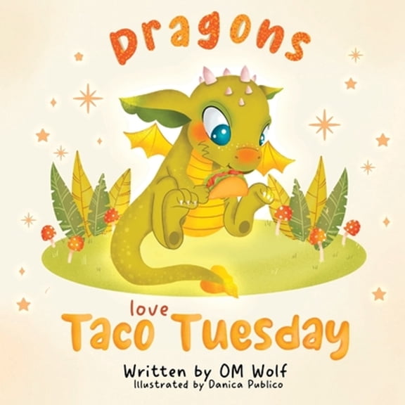 Pre-Owned Dragons Love Taco Tuesday (Paperback) by Om Wolf