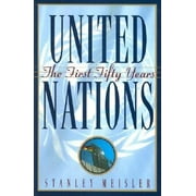 United Nations : The First Fifty Years, Used [Paperback]