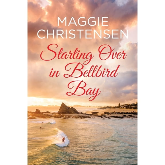 Starting Over in Bellbird Bay, (Paperback)