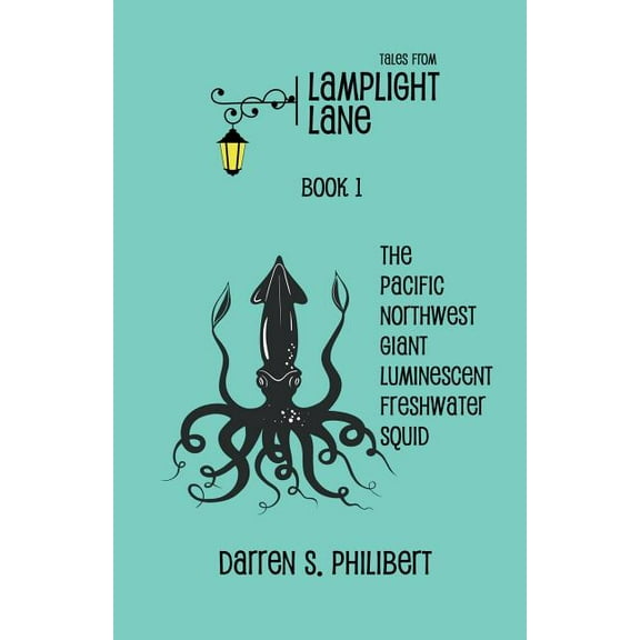 Tales from Lamplight Lane Book I: Squid (Paperback)