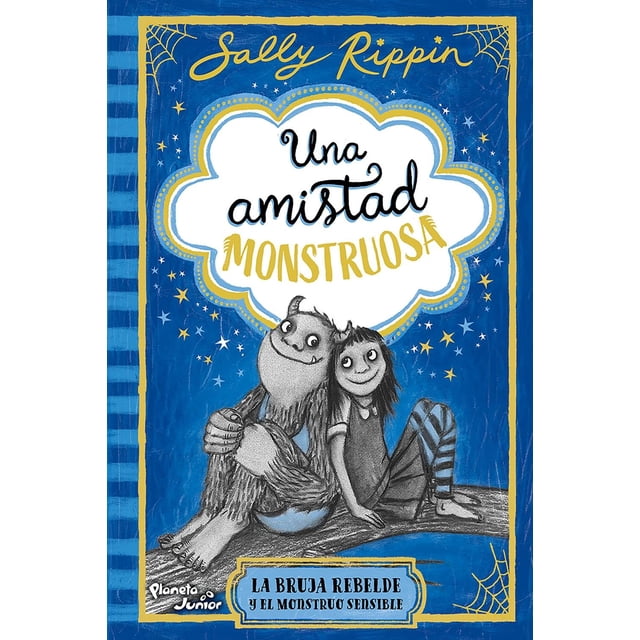 Una amistad monstruosa 1. La bruja rebelde y el monstruo se