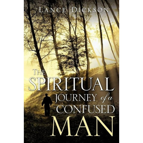 The Spiritual Journey of a Confused Man, (Paperback)