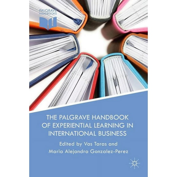 The Palgrave Handbook of Experiential Learning in International Business, (Hardcover)