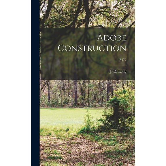 Adobe Construction; B472, (Hardcover)