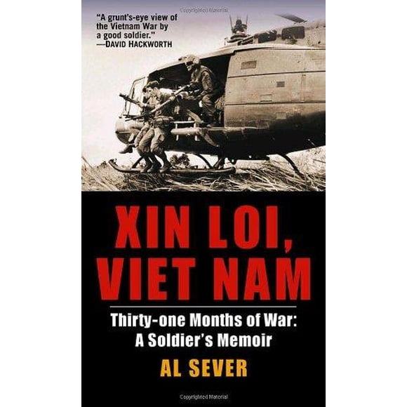 Xin Loi, Viet Nam: Trente-un Mois de Guerre: Mémoire d'Un Soldat