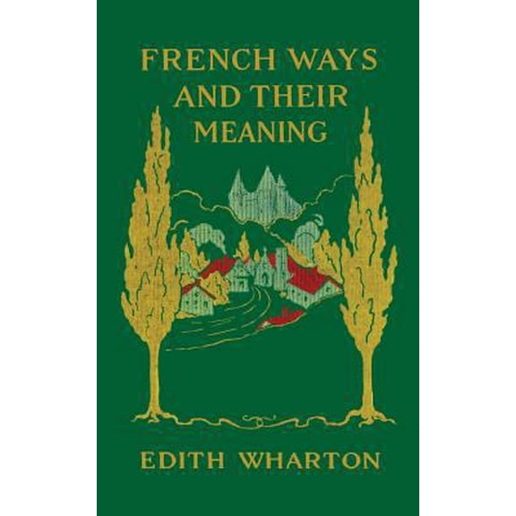 Pre-Owned French Ways and Their Meaning (Paperback) 0936399872 9780936399874