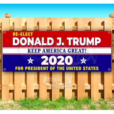 Re-Elect Donald J Trump 2020 13 oz Vinyl Banner With Metal Grommets