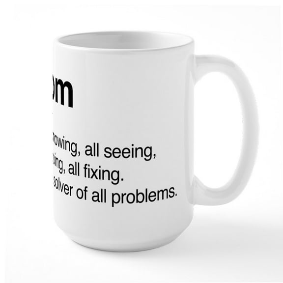 CafePress - Mom Solver Of All Problems Large Mug - 15 oz Ceramic Large White Nolvety Mug