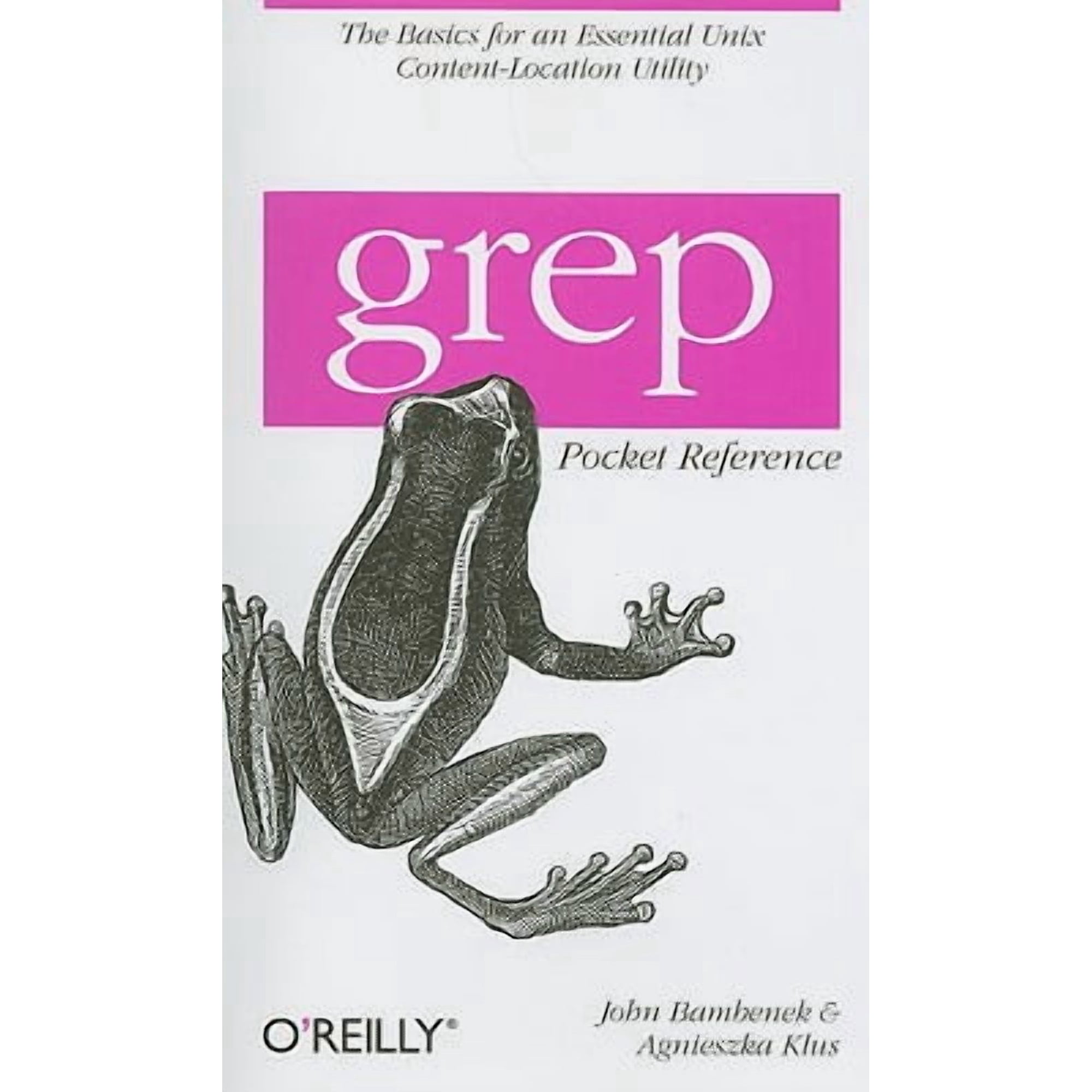 Grep Pocket Reference: A Quick Pocket Reference for a Utility Every UNIX User Needs (Paperback)