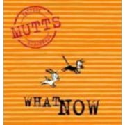 What Now: Mutts VII [Paperback - Used]
