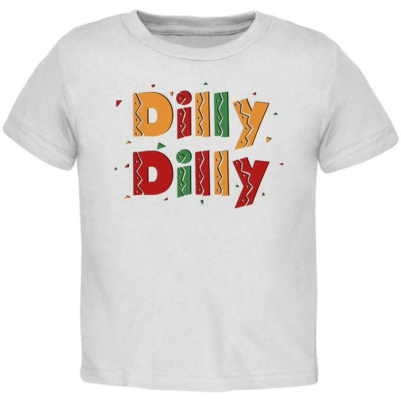 Cinco De Mayo Dilly Dilly Fiesta Mexican Party Toddler T Shirt White 2T