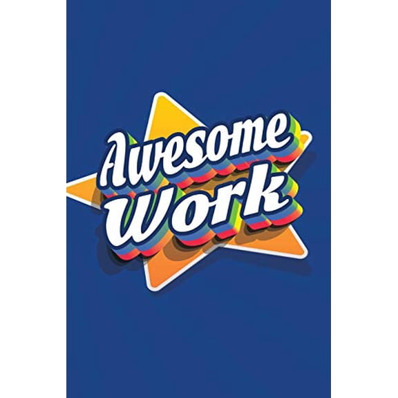 Awesome Work: Employee Appreciation Gift for Your Employees, Coworkers, or Boss (Paperback)