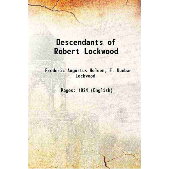 Descendants of Robert Lockwood 1889 [Hardcover]