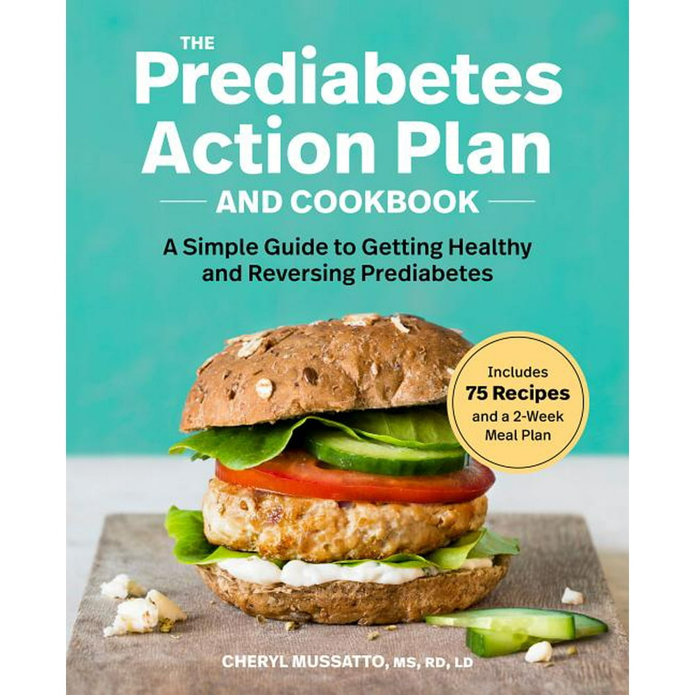 The Prediabetes Action Plan and Cookbook A Simple Guide to Getting