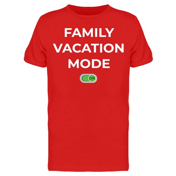 Family Vacation Mode Men's T-shirt