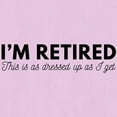 thumbnail image 3 of CafePress - Retired This Is Dressed Up - Women's Nightshirt, 3 of 4