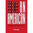 thumbnail image 1 of To Be An American: Cultural Pluralism and the Rhetoric of Assimilation (Critical America), 1 of 2
