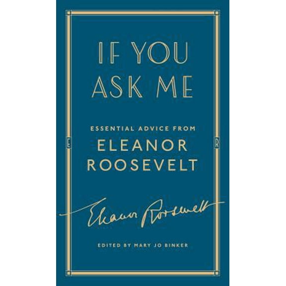 Pre-Owned If You Ask Me: Essential Advice from Eleanor Roosevelt (Hardcover) 1501179799 9781501179792