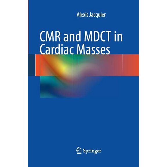 CMR and MDCT in Cardiac Masses, (Paperback)