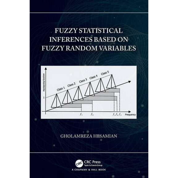 Fuzzy Statistical Inferences Based on Fuzzy Random Variables, (Paperback)