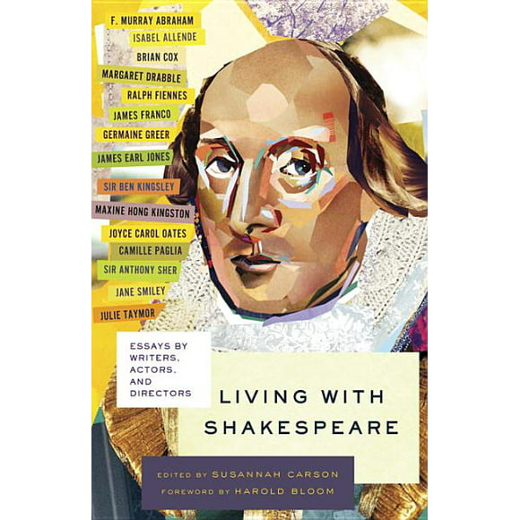 Living with Shakespeare : Essays by Writers, Actors, and Directors (Paperback)