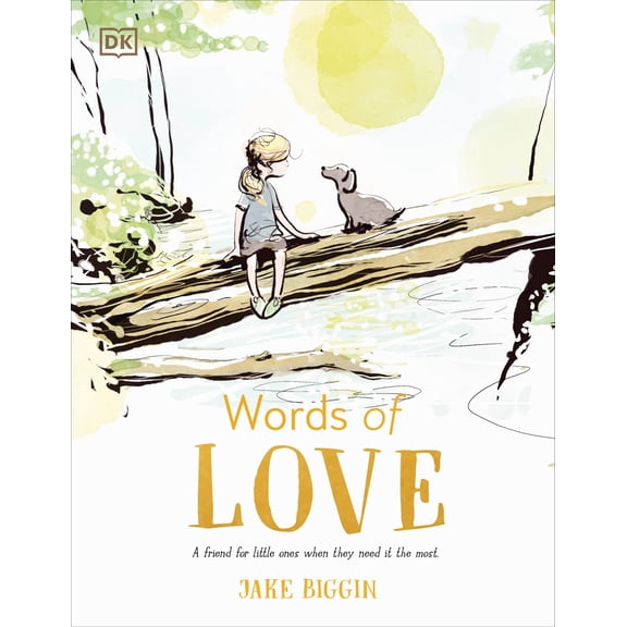 Pre-Owned Words of Love: A Friend for Little Ones When They Need It the Most (Hardcover) 0744098475 9780744098471