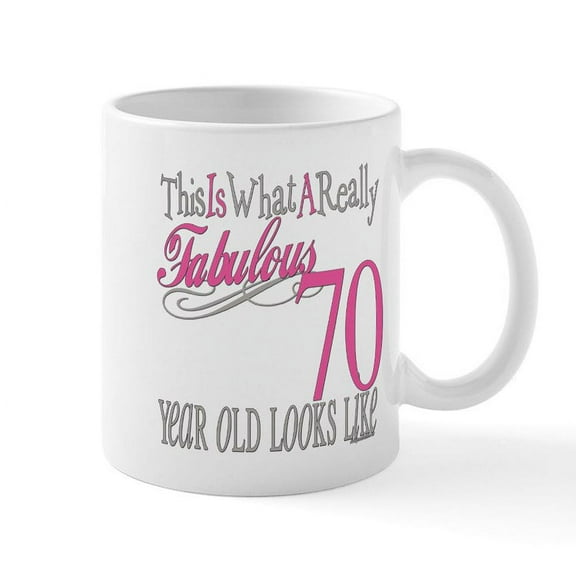 CafePress - 70Th Birthday Fabulous - 11 oz Ceramic Mug - Novelty Coffee Tea Cup