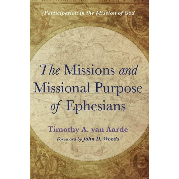 The Missions and Missional Purpose of Ephesians (Paperback)