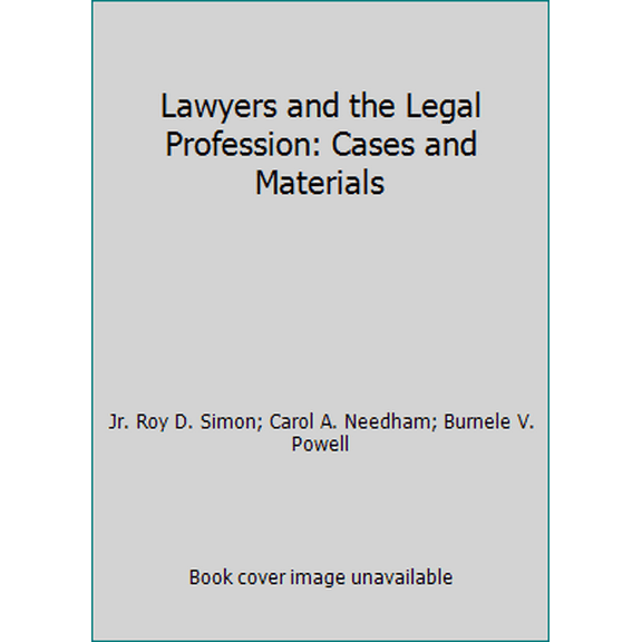 Pre-Owned Lawyers and the Legal Profession: Cases and Materials (Hardcover) 0820561150 9780820561158