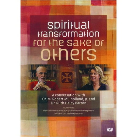 Reed Barton Pattern - Spiritual Transformation for the Sake of Others: A Conversation With Dr. M. Robert Mulholland, Jr., and Dr. Ruth Haley Barton