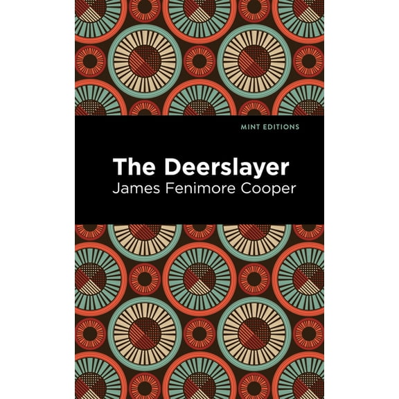 Mint Editions (Historical Fiction) The Deerslayer, (Hardcover)