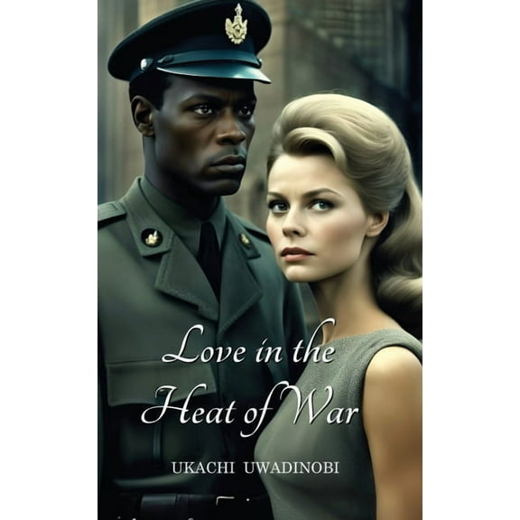 Love in the Heat of War, (Paperback)