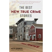 Best New True Crime Stories: The Best New True Crime Stories: Small Towns (Paperback)