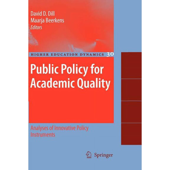 Higher Education Dynamics Public Policy for Academic Quality: Analyses of Innovative Policy Instruments, Book 30, (Paperback)