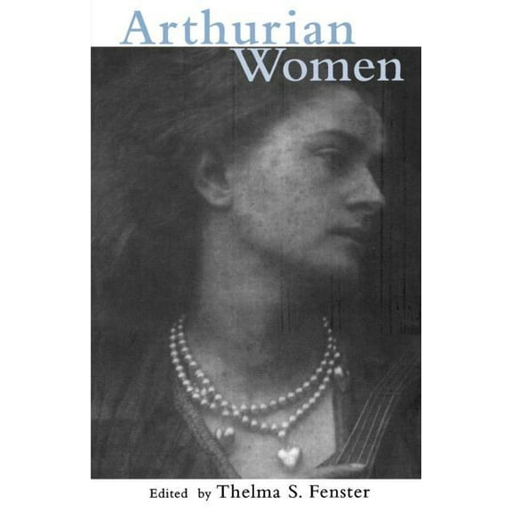 Arthurian Characters and Themes Arthurian Women: A Casebook, (Paperback)