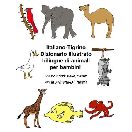 Freebilingualbooks.com: Italiano-Tigrino Dizionario illustrato bilingue di animali per bambini (Paperback)