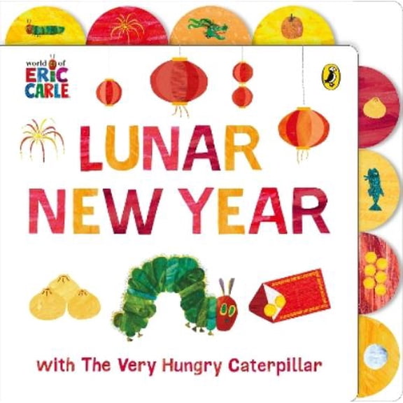 Eric Carle Lunar New Year with The Very Hungry Caterpillar (Board Book)